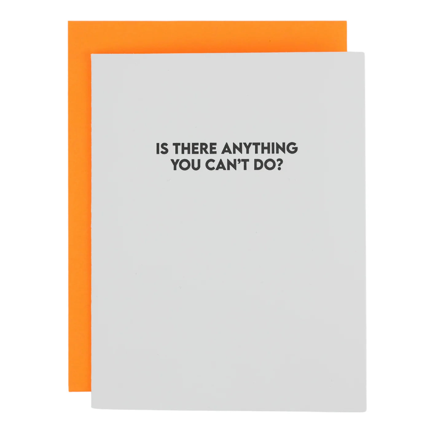 Is There Anything You Can't Do? Greeting Card