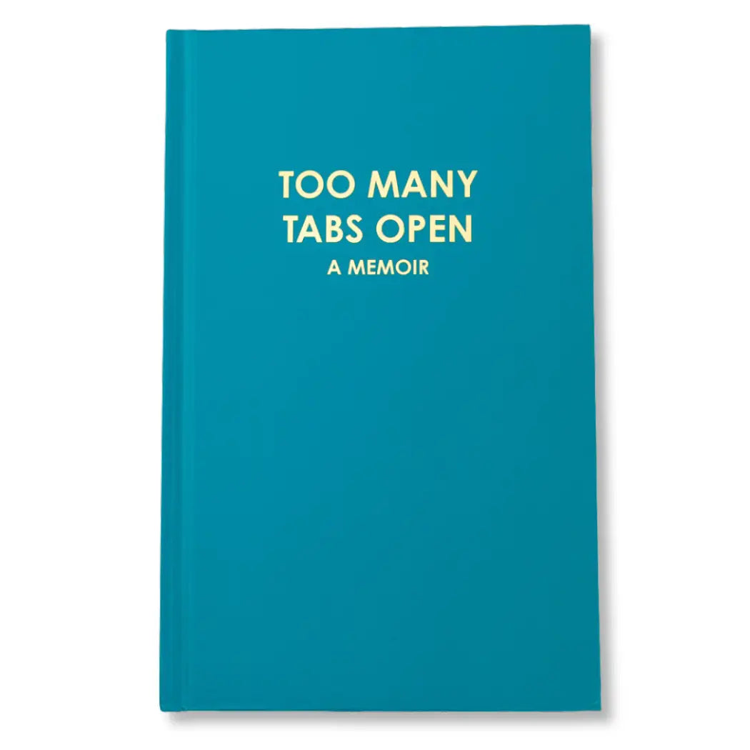 Too Many Tabs Open - Hardcover Daily Journal