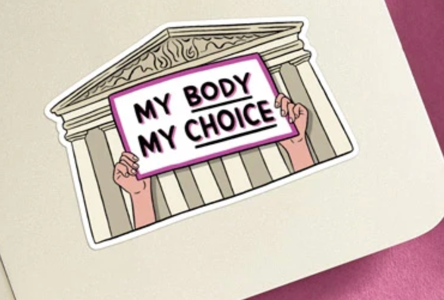My Body My Choice Sticker